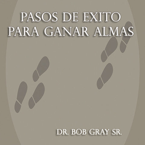 Pasos De Exito Para Ganar Almas - Dr. Bob Gray