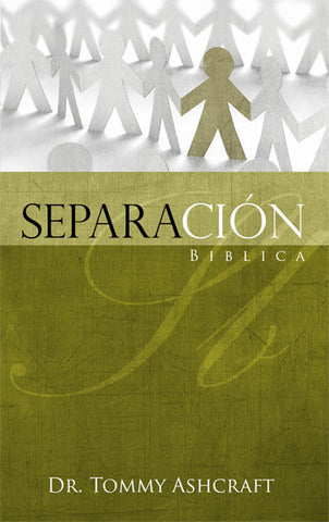 Separación Biblica - Dr. Tommy Ashcraft (Descarga Digital)