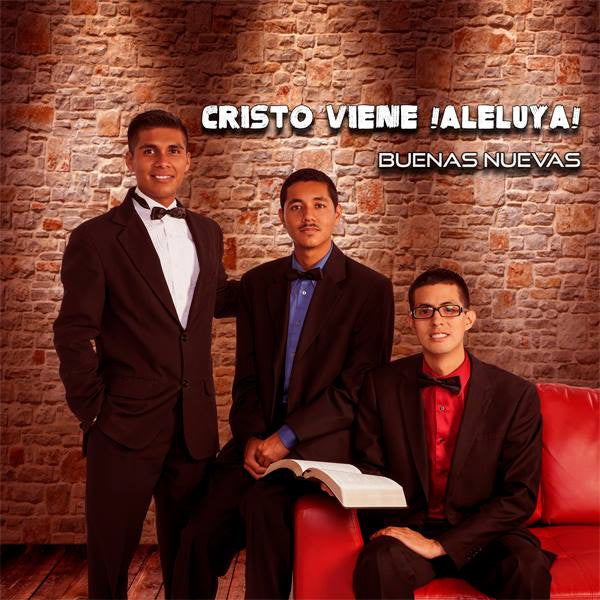 Cristo Viene ¡Aleluya! - Buenas Nuenvas
