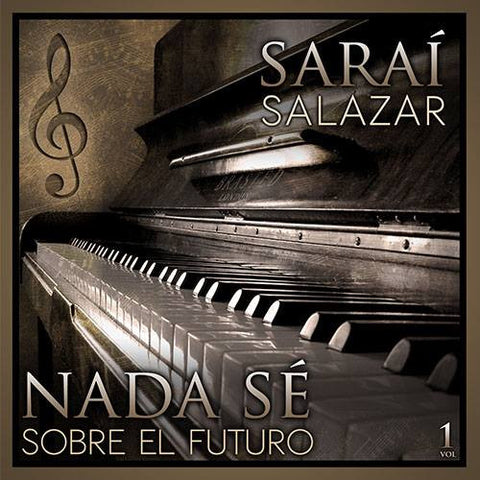 Nada Sé Sobre El Futuro - Sarai Salazar