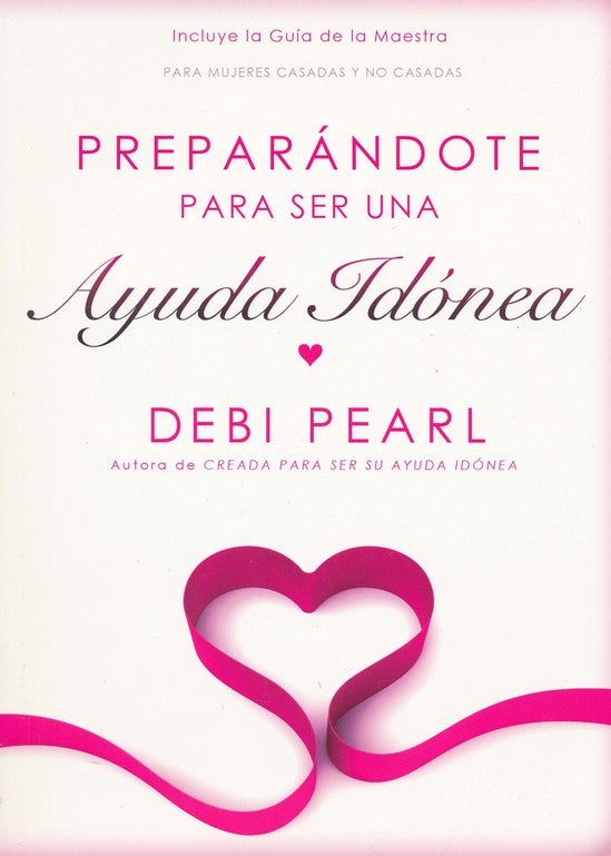 Preparandote Para Ser Una Ayuda Idonea - Debi Pearl