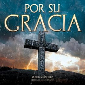 Por Su Gracia - Claudia Sanchez