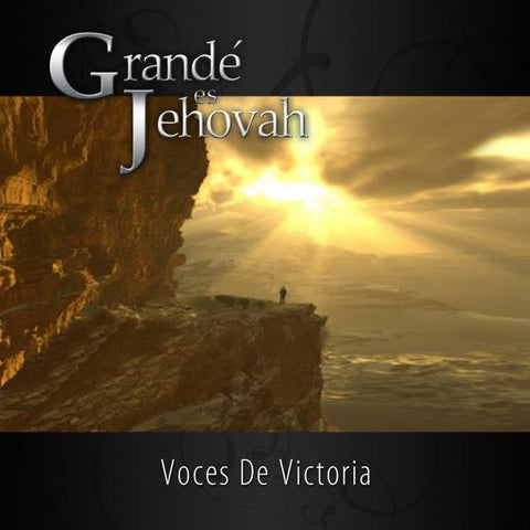Grandé Es Jehovah - Voces De Victoria