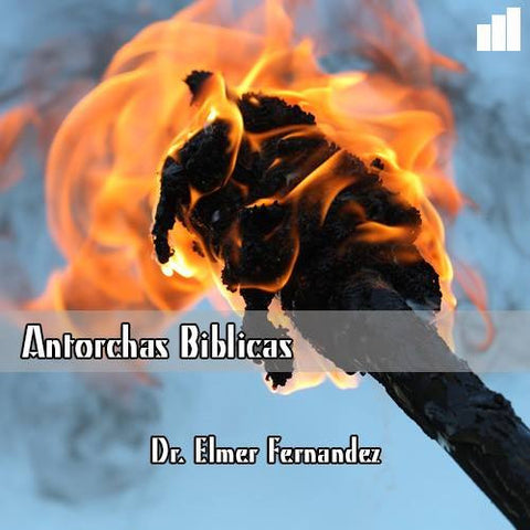 Antorchas Biblicas - Dr. Elmer Fernandez