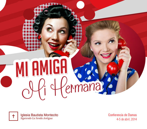 Conferencia De Damas 2014 - Mi Amiga, Mi Hermana