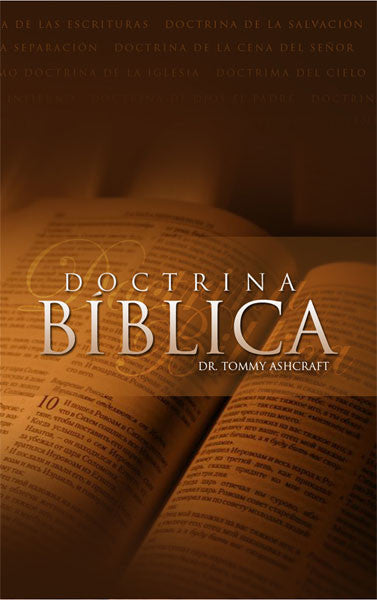 Doctrina Biblica - Dr. Tommy Ashcraft (Descarga Digital)