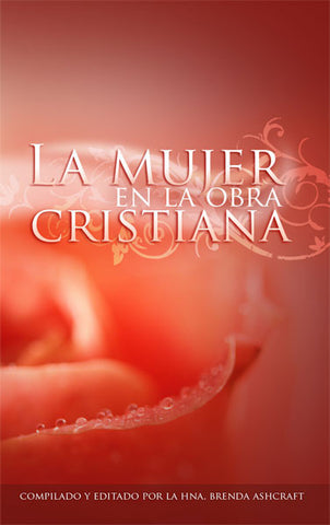 La Mujer En La Obra Cristiana - Hna. Brenda Ashcraft