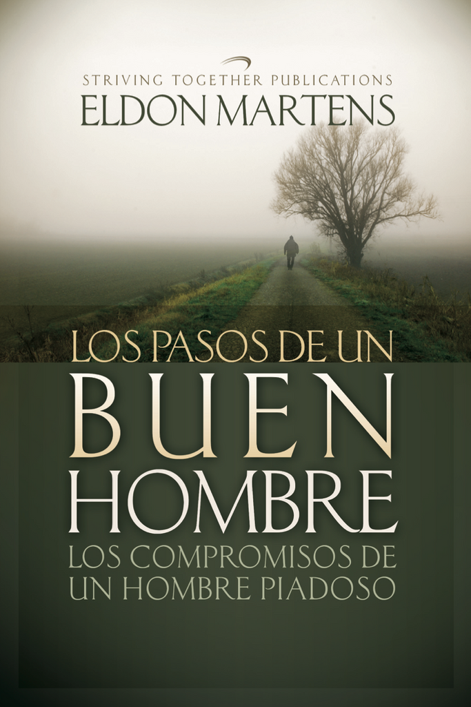 Los Pasos de un Buen Hombre - Eldon Martens