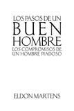Los Pasos de un Buen Hombre - Eldon Martens