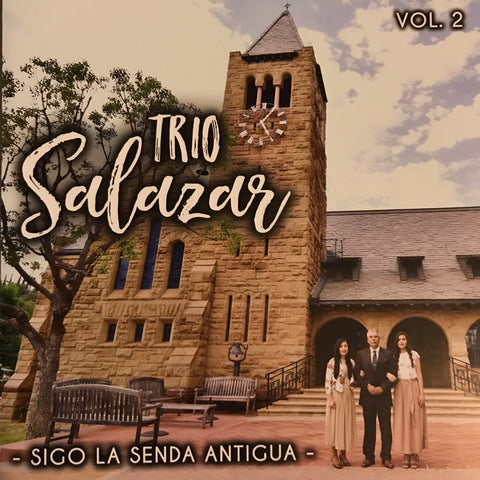 Vol. 2 - Siguiendo La Senda Antigua - Trio Salazar