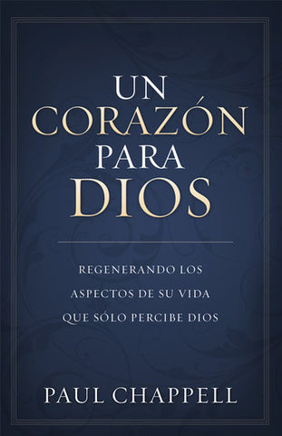 Un Corazon Para Dios  - Paul Chappell