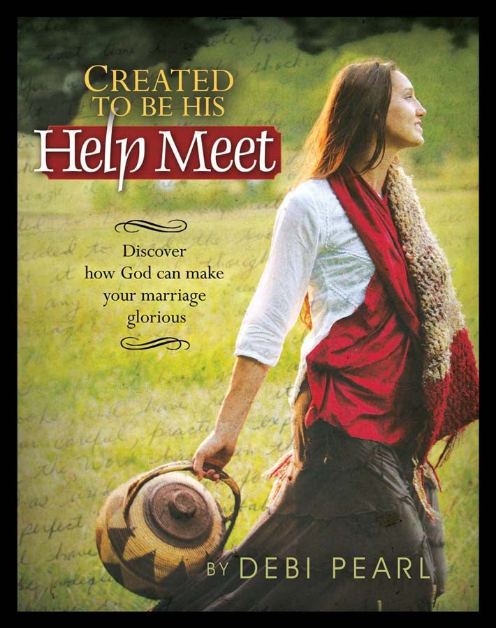 Created To Be His Helpmeet - Debi Pearl