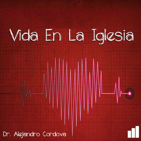 Vida En La Iglesia - Pastor Alejandro Córdova